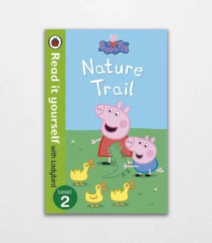 Peppa Pig Nature Trail Read it yourself with Ladybird Level 2