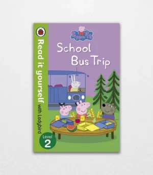 Peppa Pig School Bus Trip Read it yourself with Ladybird