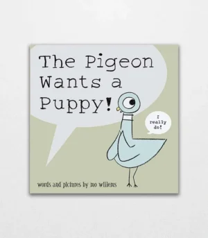 The Pigeon Wants a Puppy