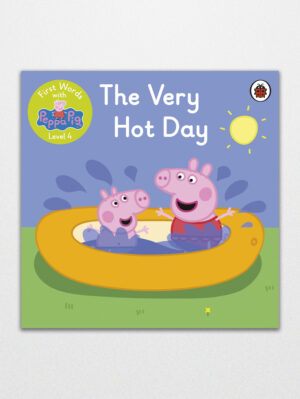 First Words with Peppa Level 4 The Very Hot Day