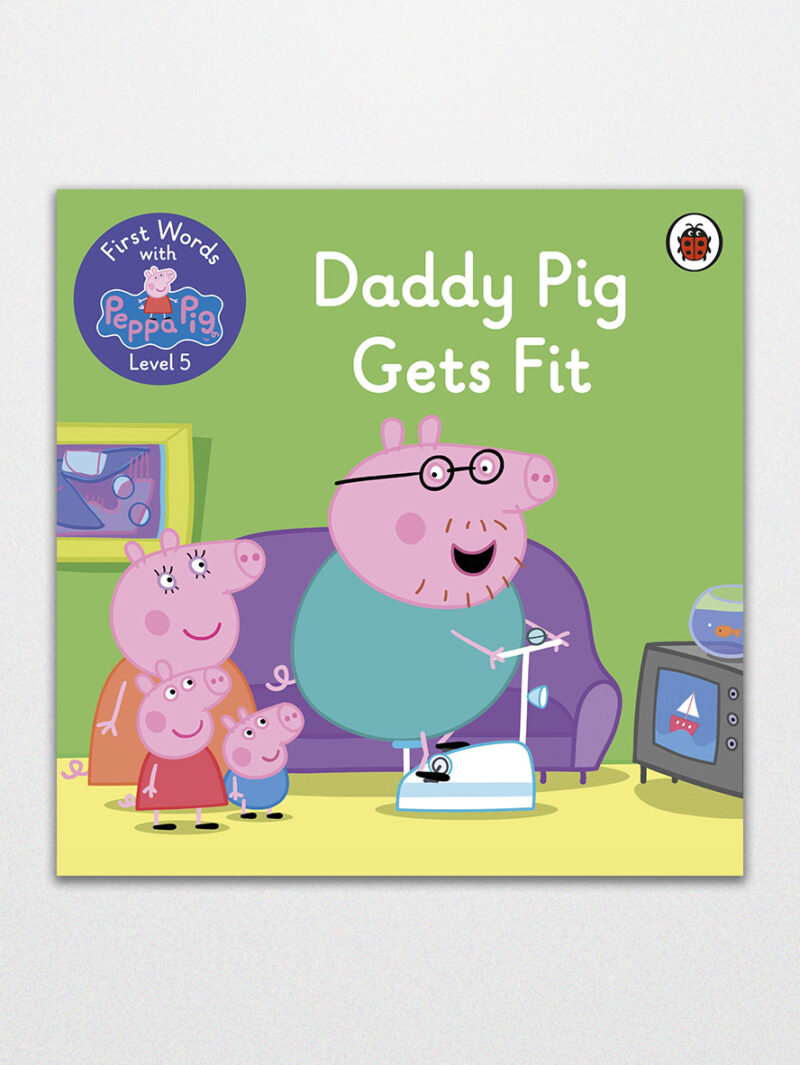 First Words With Peppa Level 5 Daddy Pig Gets Fit