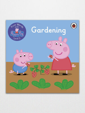 First Words with Peppa Level 5 Gardening