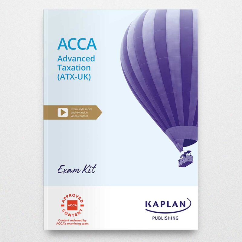 Kaplan Acca Advanced Taxation Fa22 Exam Kit 2023-2024