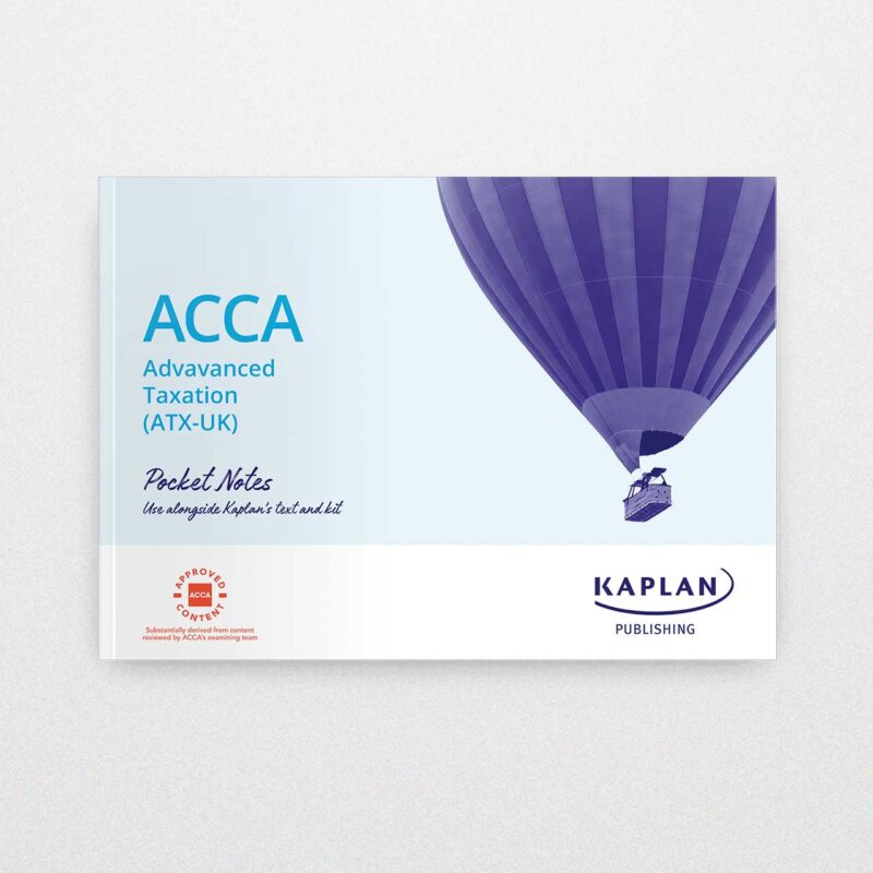 Kaplan Acca Advanced Taxation Fa22 Pocket Notes 2023-2024