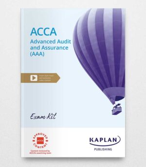 Kaplan Advanced Audit and Assurance AAA Exam Kit 2023-2024